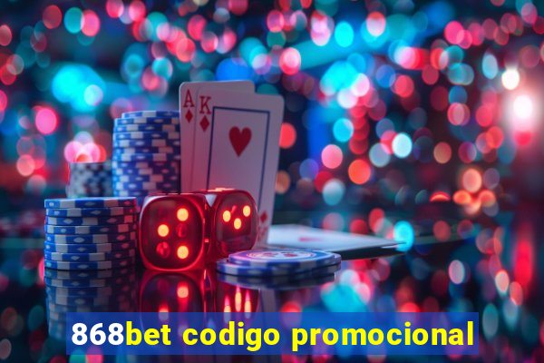 868bet codigo promocional