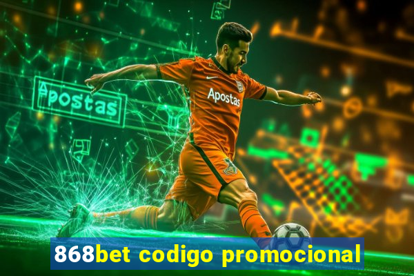 868bet codigo promocional