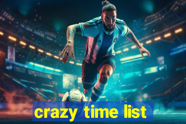 crazy time list