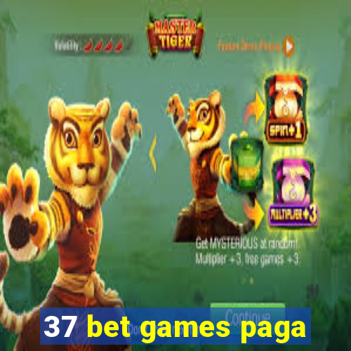 37 bet games paga