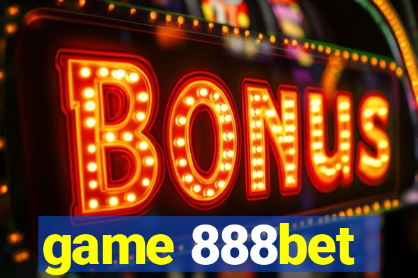 game 888bet