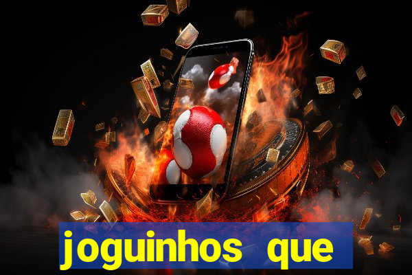 joguinhos que realmente pagam