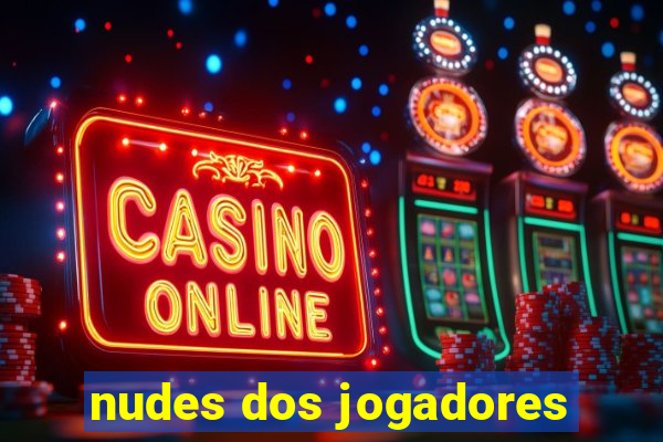 nudes dos jogadores
