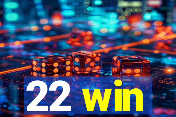 22 win