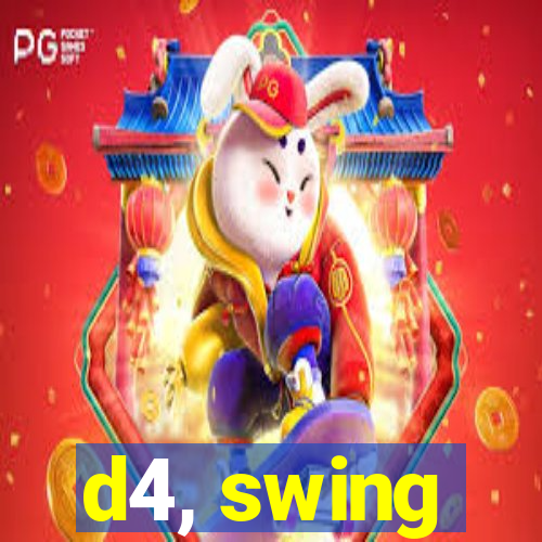 d4, swing