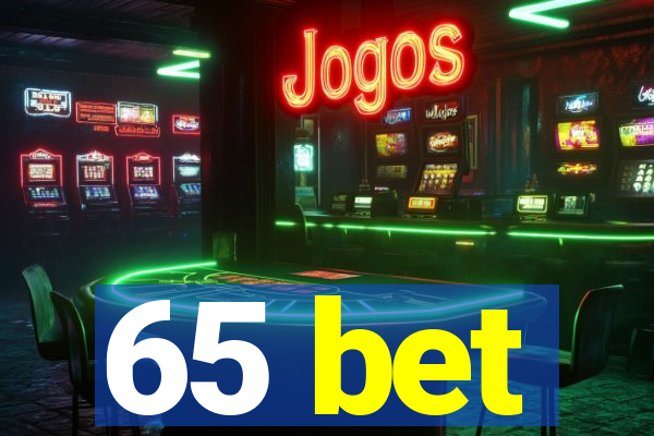 65 bet