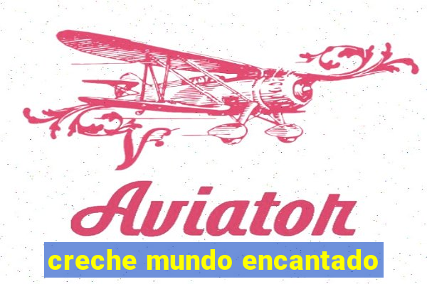 creche mundo encantado
