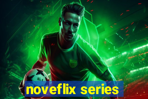 noveflix series