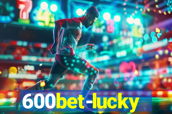 600bet-lucky