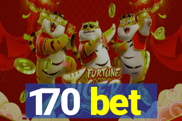 170 bet