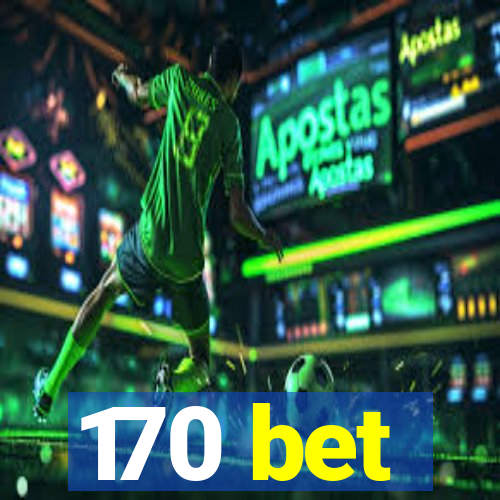 170 bet