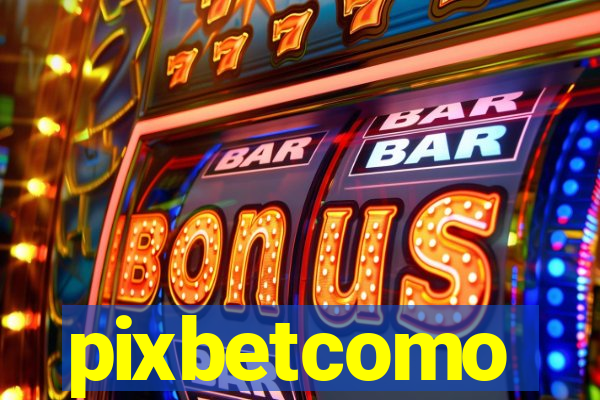 pixbetcomo
