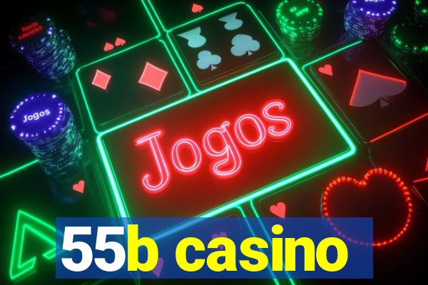 55b casino