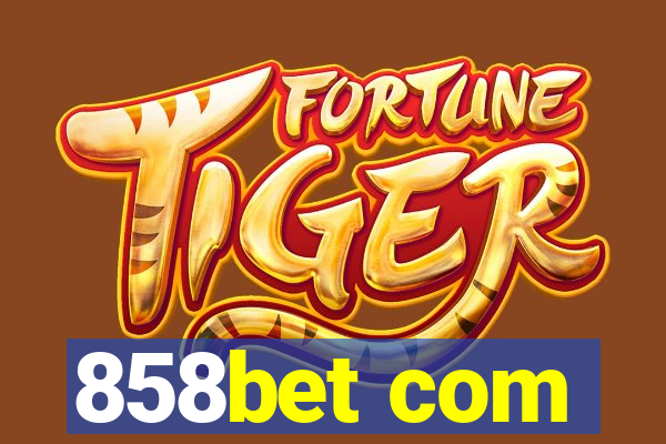 858bet com