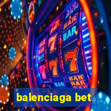 balenciaga bet