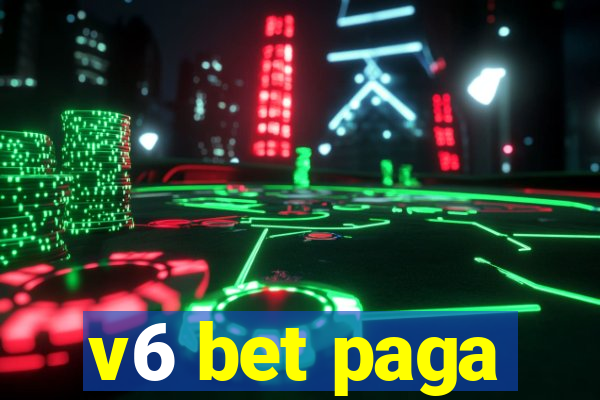 v6 bet paga