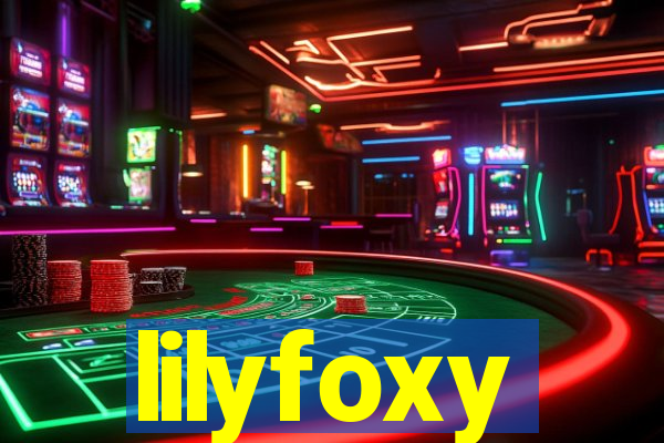 lilyfoxy