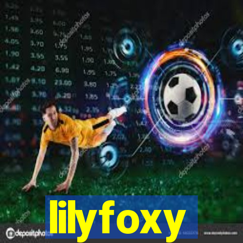 lilyfoxy