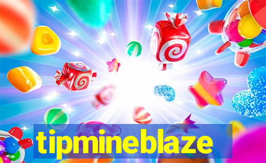 tipmineblaze