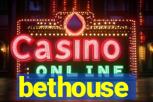 bethouse