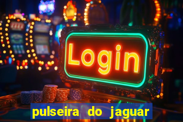 pulseira do jaguar vale do amanhecer