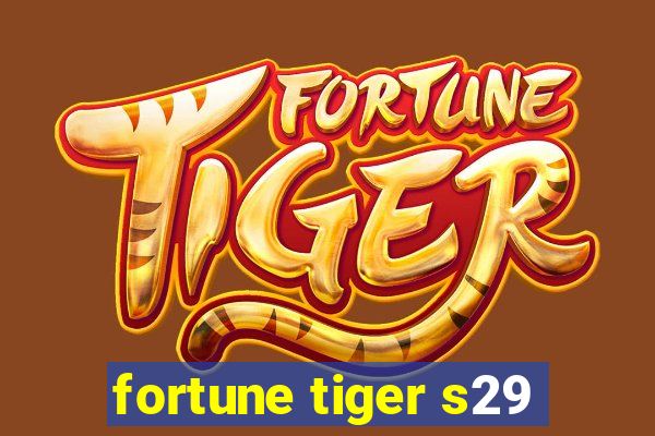fortune tiger s29