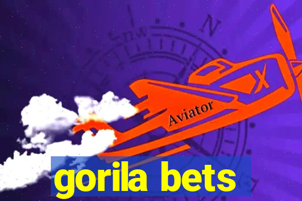 gorila bets