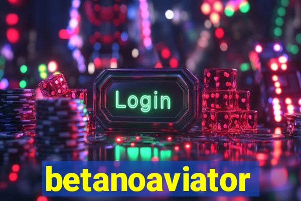 betanoaviator