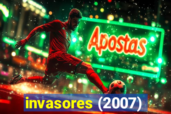 invasores (2007)
