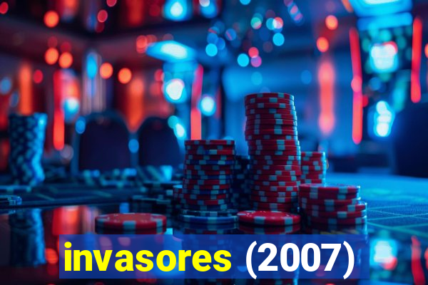 invasores (2007)