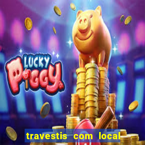 travestis com local porto alegre