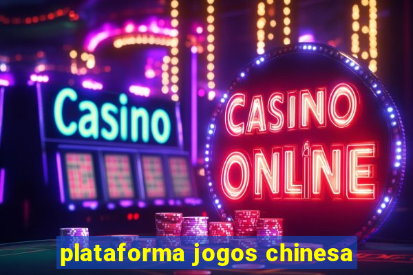 plataforma jogos chinesa