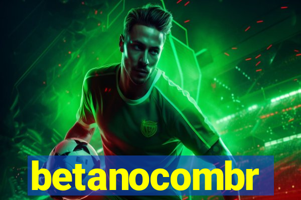 betanocombr