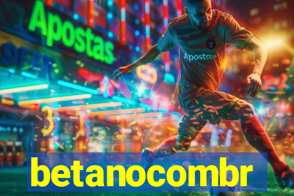 betanocombr