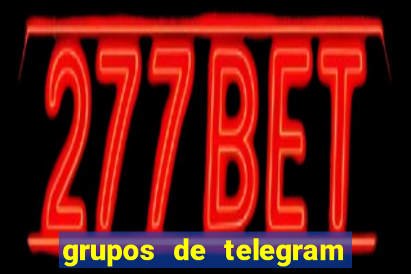 grupos de telegram mais 18