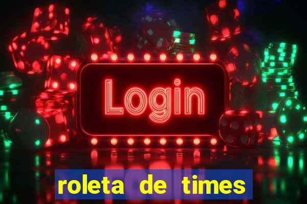 roleta de times fifa 24
