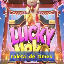 roleta de times fifa 24