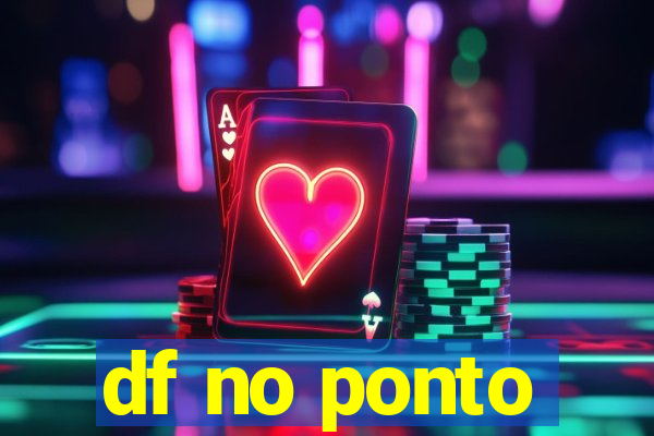 df no ponto