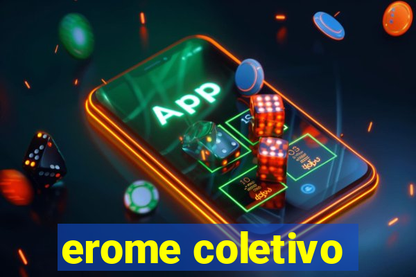 erome coletivo