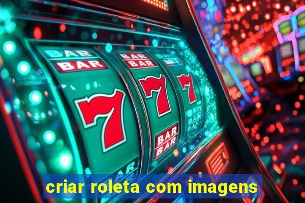 criar roleta com imagens