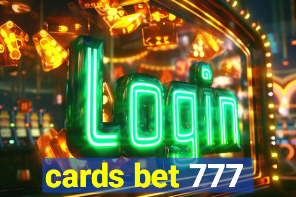 cards bet 777