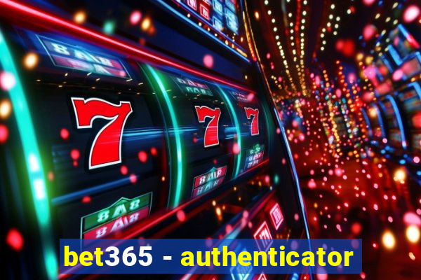 bet365 - authenticator
