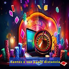 santos x sao paulo distancia