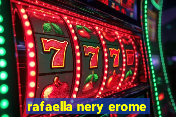 rafaella nery erome