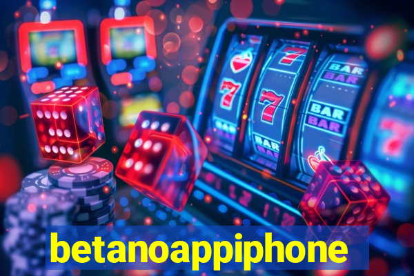 betanoappiphone