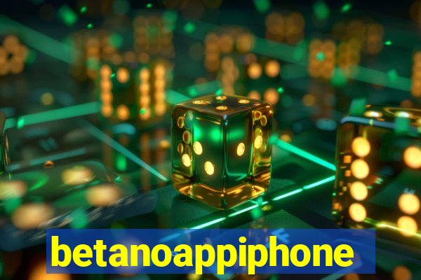 betanoappiphone