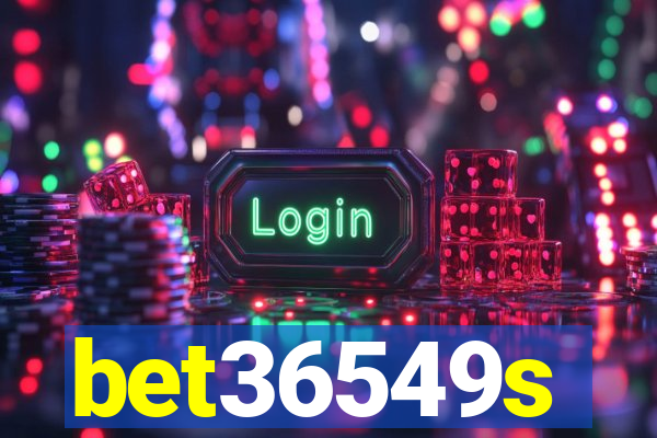 bet36549s