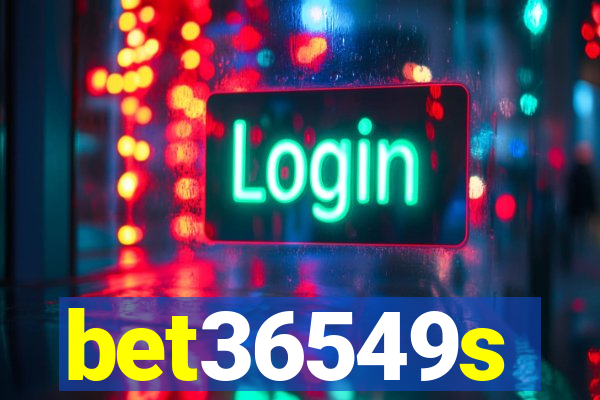 bet36549s