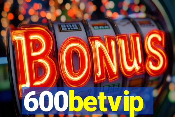 600betvip