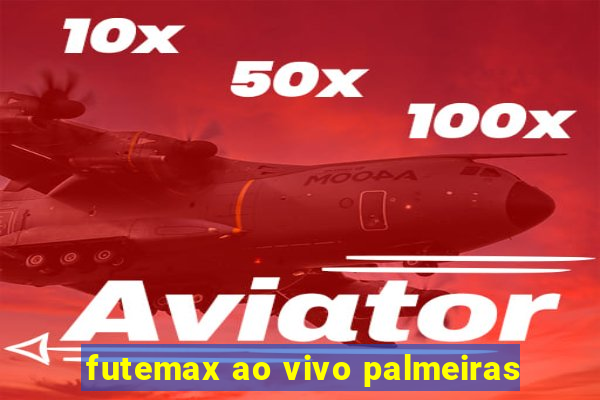 futemax ao vivo palmeiras